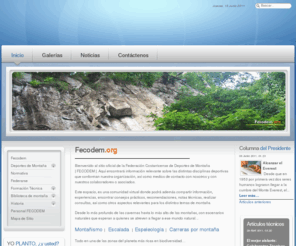 fecodem.org: Fecodem
Bienvenido al sitio oficial de la Federación Costarricense de Deportes de Montaña | FECODEM |
Montañismo, Escalada, Espeleología, Carreras por montaña, todo en una de las zonas del planeta más ricas en biodiversidad…