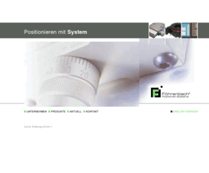 foehrenbach.com: Föhrenbach Positioniersysteme - Positionieren mit System
Positionieren mit System - Die Föhrenbach Firmengruppe zählt zu den führenden Herstellern in der Automatisierungstechnik und im Präzisionsmaschinenbau
...> 
<meta name=