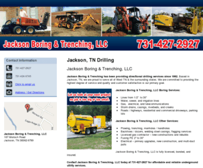 jacksontnboring.com: Electric Jackson, TN (Tennessee) - Jackson Boring & Trenching, LLC
Jackson Boring & Trenching, LLC provides drilling services to Jackson, TN. Call 731-427-2927. Let us look at your next project - no job is too big or too small.