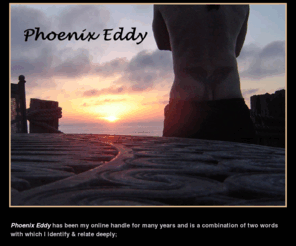 phoenixeddy.com: Phoenix Eddy
Phoenix Eddy