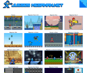 juegosmegaman.net: Juegos Megaman.net > Jugar a Minijuegos de Megaman Gratis Online - Mega Man Flash
Jugar a juegos gratis de  acción, lucha, plataformas y rpg's online de Megaman. Minijuegos gratuitos protagonizados por Megaman y por Zero. Yea Hoo! juegosmegaman.net!