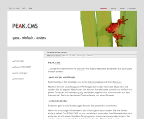 peak-cms.de: PEAK.CMS | PEAK.CMS ganz . einfach . anders - PEAK Agentur für Kommunikation GmbH - Ihre Werbeagentur in Tübingen für professionelles, barrierefreies Webdesign.
... bringt Ihr Unternehmen ins Internet. Ihre eigene Webseite bearbeiten Sie dann ganz einfach anders: