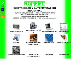 rometec.net: AUTOMATIZACIN Y ELECTRICIDAD - ROMETEC S.L.
Empresa con mas de 25 aos de experiencia en el sector del automovil