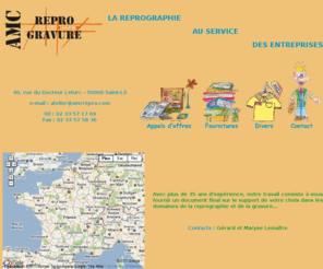 taillepied.net: Reprographie - Saint-Lô - AMC REPRO
A Saint-Lô, la société AMC REPRO est spécialisée dans les domaines de la reprographie, la gravure et les appels d'offres en ligne - Tél : 02 33 57 17 69.