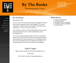 bythebooks.net: By The Books - Home
By The BooksBookkeeping & TaxesAre you an owner of a small to mid-sized business struggling to find time to keep up with your paperwork and tax return deadlines?  Do you want someone who is reliable, efficient and trustworthy?  Need help with your QuickBoo