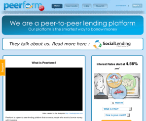 peerform.com: Peer lending | A smart way to borrow money | Peer to Peer Lending, Peerform
Peerform is the smart way to borrow money. Peerform is a peer-to-peer lending platform that connects people who want to borrow money with investors.