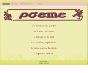 poemelingerie.com: Poeme Lingerie
Poeme Lingerie, siéntete guapa desde tu interior. Lencería poeme