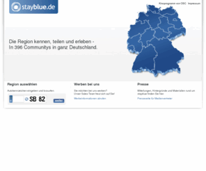stayblue.de: stayblue.de - Die Region kennen, teilen und erleben
stayblue.de - Die Region kennen, teilen und erleben - In 396 Communitys in ganz Deutschland