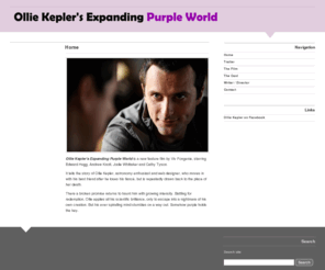 olliekepler.com: Ollie Kepler's Expanding Purple World - The Movie
Ollie Kepler's Expanding Purple World is a new feature film by Viv Fongenie, starring Edward Hogg, Andrew Knott and Jodie Whittaker.
