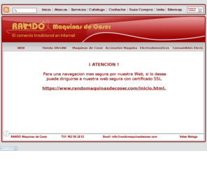randomaquinasdecoser.com: RANDO Maquinas de Coser
RANDO Maquinas de Coser, un negocion tradicional, con presencia en Internet. Velez-Malaga, MALAGA
