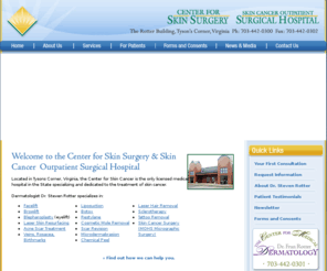 itsallaboutskin.com: Facial Cosmetic Surgery in Northern Virginia - Center for Skin Surgery, Tysons Corner, VA
Dr. Steven Rotter provides facial cosmetic surgery including Facelifts, Browlifts, cosmetic injectibles and more. The Center for Skin Surgery also specializes in the treatment of skin cancer.