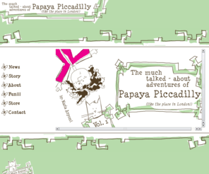 papayapiccadilly.com: [[ The much talked-about adventures of Papaya Piccadilly ]]
The much talked about adventures of Papaya Piccadilly!