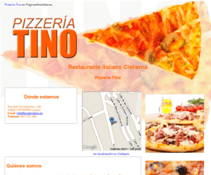 pizzeriatino.es: Restaurante italiano Cistierna. Pizzería Tino
Realizamos toda clase de pizzas con los productos más frescos del mercado. Tlf. 987 701 496.