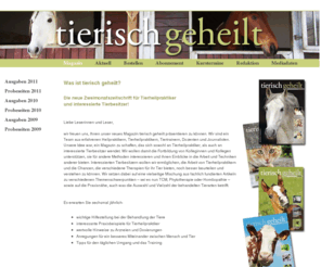 tierisch-geheilt.com: tierisch geheilt Die neue Zweimonatszeitschrift
Alternativ therapieren - Ein Magazin für Tierheilpraktiker und interessierte Tierbesitzer.
