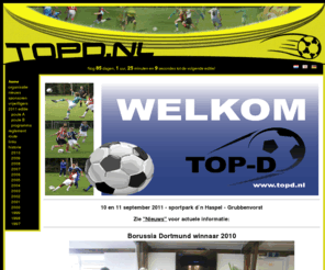 topd.nl: Top D Toernooi
Top D Toernooi: D-junioren van alle topclubs uit Nederland, Duitsland en Engeland strijden om de felbegeerde 'cup met de kleine oren'.