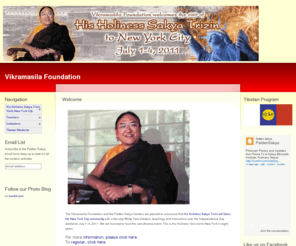 vikramasila.org: The Vikramasila Foundation
The Vikramasila Foundation is a non-profit organization for religious, edicational, and cultural purposes - lead by the Venerable Lama Pema Wangdak.