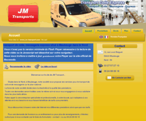 j-m-transport.com: J. M. Transport - Accueil - transport de colis, messagerie express situé à Maubeuge dans le Nord ( 59 )
transport de colis, messagerie express situé à Maubeuge dans le Nord