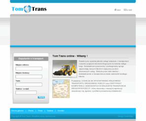 tom-trans.biz: Tom-Trans - usługi transportowe, roboty ziemne koparką, usługi dźwigowo-przewozowe
Przedsiębiorstwo Robót Drogowo-Ziemnych i Transportowych TOM-TRANS, dysponuje specjalistycznym taborem samochodowym o zróżnicowanym tonażu i objętości. W okresie zimowym firma nasza również zajmuje się odśnieżaniem dróg.