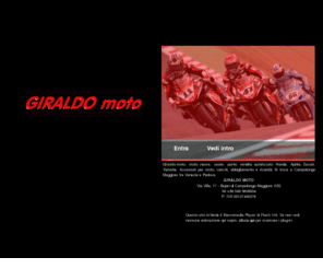 giraldomoto.com: Moto nuove moto usate Venezia Padova caschi honda ducati aprilia yamaha
Giraldo moto: professionalità esperienza e cortesia. I patiti della moto hanno un riferimento per scegliere ciò che desiderano. Giraldo moto a Campolongo Maggiore (VE). Giraldo moto è un punto vendita autorizzato Aprilia, Honda, Yamaha, Mbk.