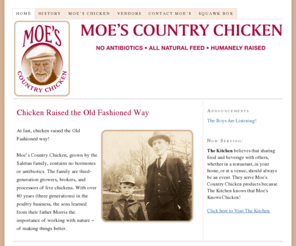 moescountrychicken.com: Moes Country Chicken
At Last, Chicken Raised the Old Fashioned Way!