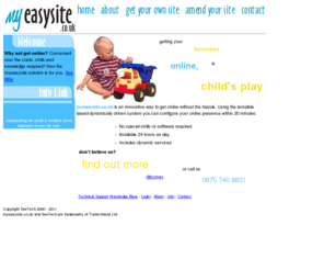 myeasysite.co.uk: myeasysite.co.uk - home
myeasysite.co.uk the easy to use system to get small to medium sized businesses online. Get your easy web site today, come and see how simple it really is.