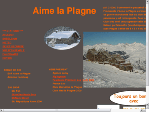 aime-la-plagne.com: AIME LA PLAGNE
Reservez vos vacances  aime 2000 dans ce grand domaine qui est le paradis ski