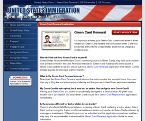 greencardrenewal.org: Green Card Renewal
Green Card Renewal information and application form. Learn how to renew your expired Green Card. The Green Card Renewal is required for all United States permanent residents with expired Green Cards.