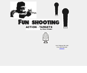 ipsc-target-shop.de: fun-shooting action-targets by oliver winkler
FUN-SHOOTING: Entwicklung, Herstellung und Vertrieb hochwertiger Zielmedien und elektronischer Zeitnehmer für das Action-Schiessen (IPSC).
</head> 
<body NOF=