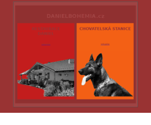 danielbohemia.cz: Daniel Míka :: Restaurace Daniel :: Chovná stanice
Restaurace ve Všechově u Tábora a chovná stanice německých ovčáků