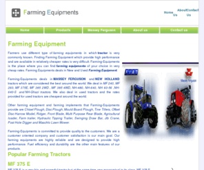 farming-equipments.com: Farming Equipments | New and Used Agricultural Equipment | Massey Ferguson Tractor | New Holland Tractor
Farming Equipments is well known company which provides quality farming equipment from years. Farming equipments deals in new and used farming equipment, Massey Ferguson tractor and New Holland tractor.