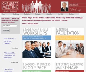 stevekaye.info: Steve Kaye | Meeting Facilitation and Leadership Workshops
Steve Kaye helps leaders hold better, more effective meetings. His leadership workshops have informed & inspired leaders since 1992. His meeting facilitation gets results that everyone will support.