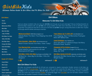 dirtbikekids.com: Dirt Bikes For Sale | Mini Dirt Bikes | Pit Bikes | Kids Dirt Bikes
Dirt Bikes - Motocross Bikes - Mini Dirt Bikes - Pit Bikes For Sale - 50cc, 125cc, 110cc dirt bikes - CHeap Dirt Bikes.