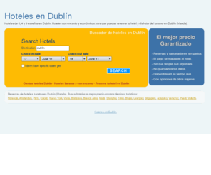 dublinhoteles.es: Hoteles en Dublín - Reserva tu hotel en Dublín
Guía de hoteles económicos en Dublín y hoteles con encanto para que puedas reservar tu hotel y disfrutar del turismo en Dublín (Irlanda).