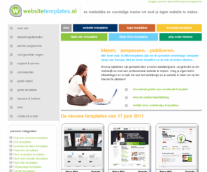 websitetemplates.nl: Website Templates | websitetemplates.nl | De makkelijke en voordelige manier om snel je eigen website te maken | webdesign webtemplates flash templates huisstijlen logo templates php-nuke templates
De makkelijke en voordelige manier om snel je eigen website te maken. Meer dan 14.000 website, flash en logo templates!