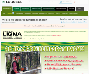 logosol.ch: Hobelmaschine, bandsägewerk auch mobilsägewerk - Logosol
Logosol führt Produkte für die Holzbearbeitung kleineren und mittleren Serien. Bei uns findet man Sägewerke, Bandsägen, Hobel, Gattersägen, Paketkappsägen direkt vom Hersteller. Wir haben Vertretungen in Deutschland, USA und Norwegen und gleichzeitig Representanten in 50 Ländern.