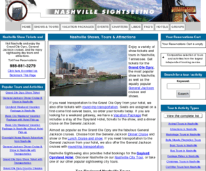 nashvillesightseeing.org: Enjoy the Sights in Nashville Tennessee - Nashville Tours, Nashville Sightseeing
Nashville sightseeing tours and attractions.  Reserve tickets online and save on all sightseeing activities in Nashville, Tennessee. Call us toll free at 888-881-3279 for reservations, group tours, and private charters.