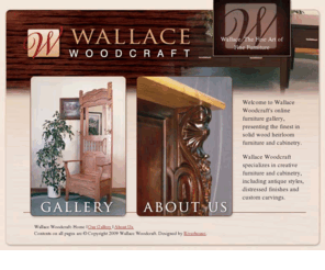 wallacewoodcraft.com: Wallace Woodcraft | Solid Wood Furniture & Cabinets...Antique styles, & Custom Carving
The Fine Art of Fine Furniture: Solid Wood Furniture and Cabinetry by Wallace Woodcraft, Listowel area, Ontario, specializing in antique styles, distressed finishes and custom carvings.