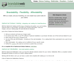 brandablewebscripts.com: Brandable Web Scripts Home
Brandable, Flexible, Affordable shopping cart scripts for web designers and hosts.