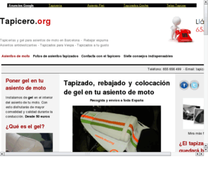 tapicero.org: Tapizar asiento de moto en Barcelona - Poner Gel - Rebajar espuma
Tapizado y gel para asientos de moto Tel. 655 656 499  www.tapicero.org