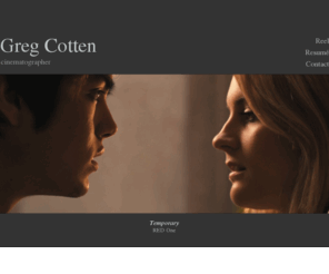 gregcotten.com: Greg Cotten
Greg Cotten is a cinematographer and digital intermediate colorist in Los Angeles, CA.