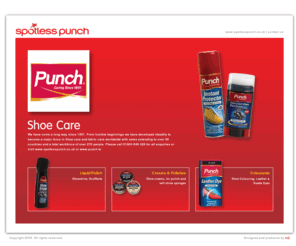 punch-shoecare.co.uk: Shoe, Fabric & Home Care - Punch - Spotless Punch
We have come a long way since 1851. From humble beginnings we have developed steadily to become a major force in Shoe care and fabric care worldwide with sales extending to over 50 countries and a total workforce of over 270 people.