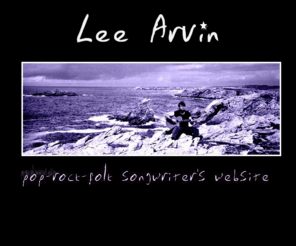 leearvin.com: Accueil
site du songwriter (guitariste-chanteur-auteur-compositeur) pop-rock-folk Lee Arvin., morceaux en écoute intégrale n,ews, biographie, photos, dates de concerts, 