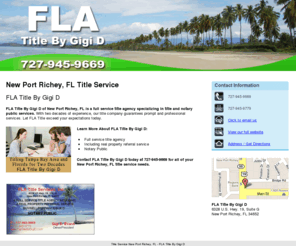 titleserviceandnotarypublic.com: Title Service New Port Richey, FL - FLA Title By Gigi D
FLA Title By Gigi D provides title service to New Port Richey, FL. We serve Titling Tampa Bay area and Florida for nearly 2 decades. Call 727-945-9669.