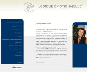 logique-emotionnelle.com: LOGIQUE EMOTIONNELLE  /  Catherine  Aimelet-Perissol
La LOGIQUE EMOTIONNELLE de Catherine Aimelet-Perissol