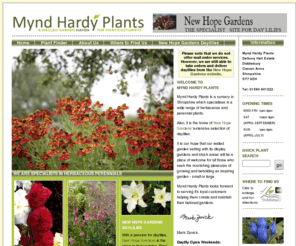 myndhardyplants.com: Mynd Hardy
Mynd Hardy Plants is a nursery in Shropshire which specialises in a wide range of herbaceous and perennial plants.