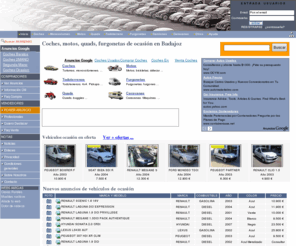 cochesenbadajoz.com: Coches de ocasión en Badajoz Vehículos de ocasión, segunda mano, ocasión y kilometro cero Km. 0
Coches En Badajoz - Anuncios entre particulares y de concesionarios. Coches, motos, quads, furgonetas, todoterrenos... de ocasión, segunda mano, usados y Km. 0. Consejos para la compra y venta. Ofertas actualizadas de semi-nuevos y de importación, en Badajoz
