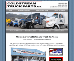 coldstreamtruckparts.ca: Light and heavy truck salvage dismantlers - Coldstream Truck Parts Rebuilt Deisel Engines Vernon BC
 Coldstream Truck Parts Vernon salvage dismantlers for light and heavy duty trucks, transmissions, pick up beds, rebuilt salvaged deisel engines. 