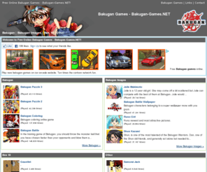 bakugan-games.net: Free Online Bakugan Games - Bakugan-Games.NET
Free online Bakugan games. Play new bakugan games on our arcade website. Ten times the cartoon network fun.