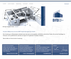 bfb-projekt.com: Willkommen bei der BfB Projekt Management GmbH
Ihr Ansprechpartner rund um Architektur, Immobilien, Vermittlung sowie Ingenieurleistungen und vieles mehr - BfB Projekt Management GmbH - 