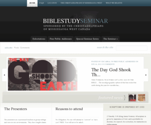 biblestudyseminar.com: The site of the Mississauga West Bible believer Christadelphians.
The site of the Mississauga West Christadelphians.Offering Free Learn to read your Bible Study Seminars.